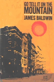 James Baldwin – Go Tell it on the Mountain
